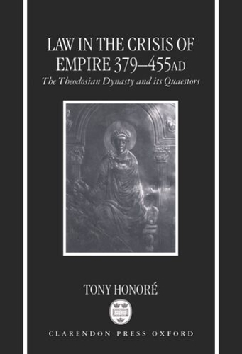 Law in the Crisis of Empire 379-455 AD
