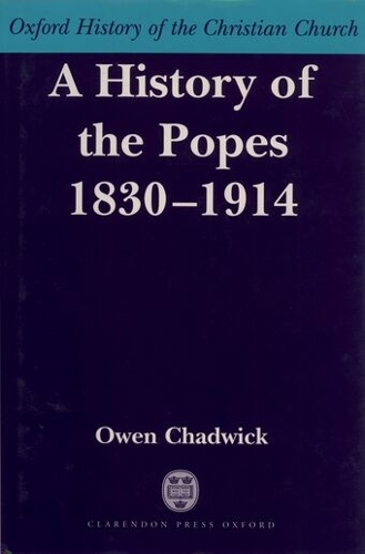 A History of the Popes 1830-1914
