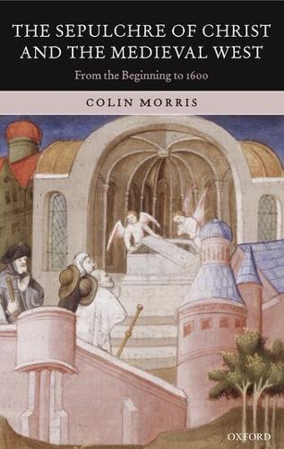 The Sepulchre of Christ and the Medieval West