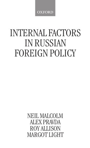 Internal Factors in Russian Foreign Policy