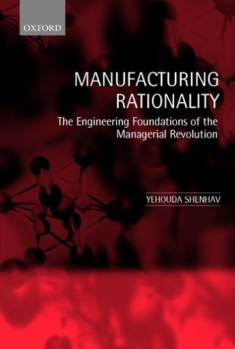 Manufacturing Rationality