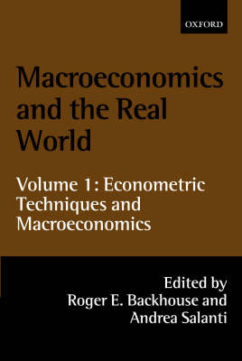 Macroeconomics and the Real World: Volume 1: Econometric Techniques and Macroeconomics
