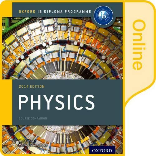 Oxford IB Diploma Programme: IB Physics Enhanced Online Course Book