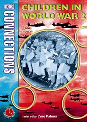 Oxford Connections: Year 4: Children in World War 2