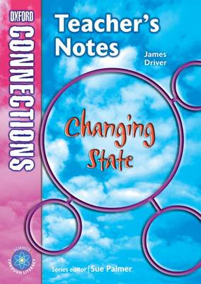 Oxford Connections: Year 5: Changing State: Science - Teacher's Notes
