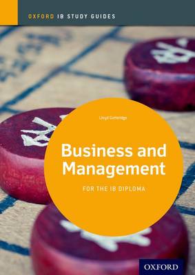 Business and Management Study Guide: Oxford IB Diploma Programme