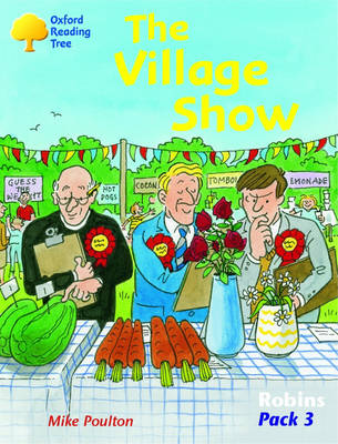 Oxford Reading Tree: Robins Pack 3: the Village Show