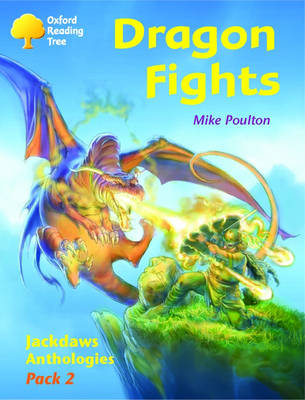 Oxford Reading Tree: Levels 8-11: Jackdaws: Pack 2: Dragon Fights