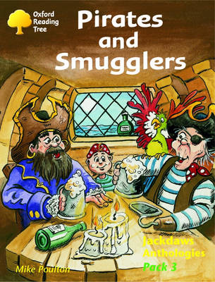 Oxford Reading Tree: Levels 8-11: Jackdaws Anthologies: Pack 3: Pirates and Smugglers