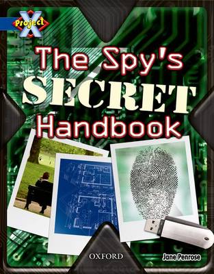 Project X: Y5 Blue Band: Top Secret Cluster: The Spy's Secret Handbook
