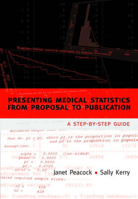 Presenting Medical Statistics from Proposal to Publication
