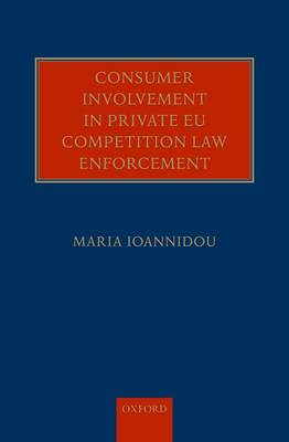 Consumer Involvement in Private EU Competition Law Enforcement