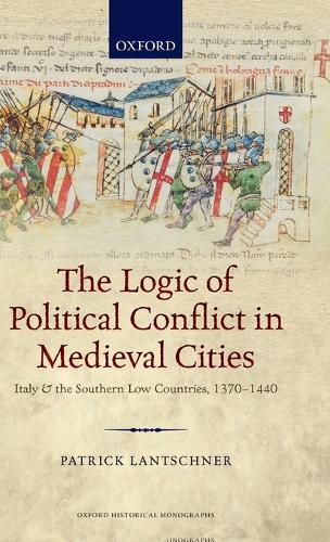 The Logic of Political Conflict in Medieval Cities