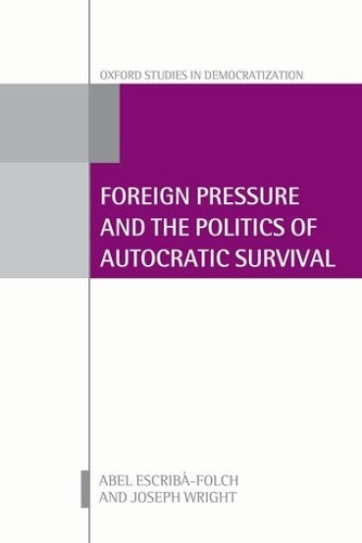 Foreign Pressure and the Politics of Autocratic Survival