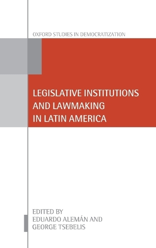 Legislative Institutions and Lawmaking in Latin America
