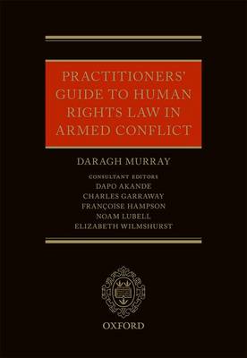 Practitioners' Guide to Human Rights Law in Armed Conflict