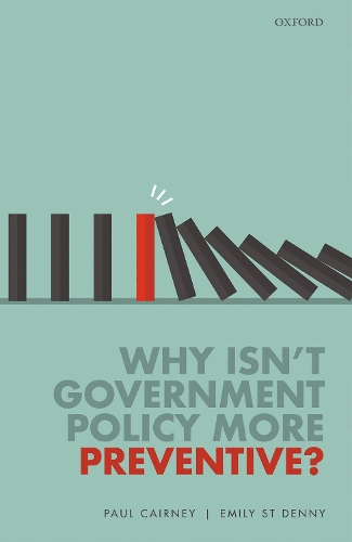 Why Isn't Government Policy More Preventive?