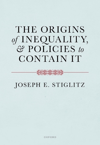 The Origins of Inequality and Policies to Contain It