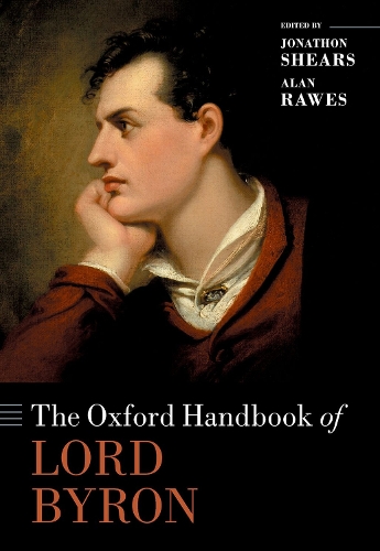 The Oxford Handbook of Lord Byron