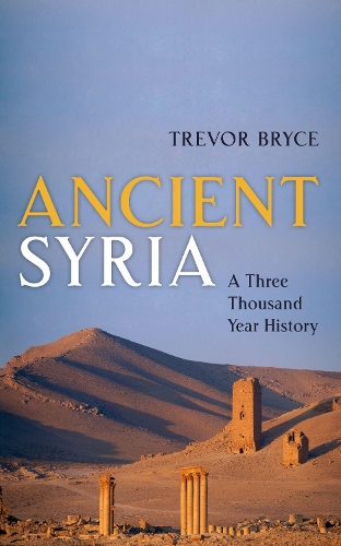 Ancient Syria by Trevor Bryce