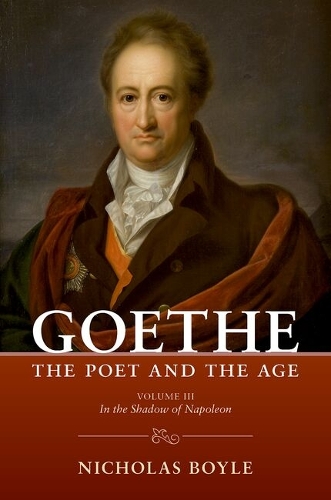 Goethe: The Poet and the Age