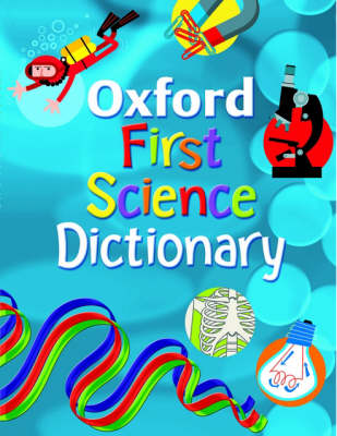 Oxford First Science Dictionary 2008