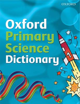 Oxford Primary Science Dictionary 2008