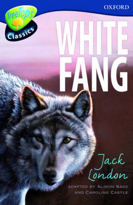 Oxford Reading Tree: Level 14: Treetops Classics: White Fang