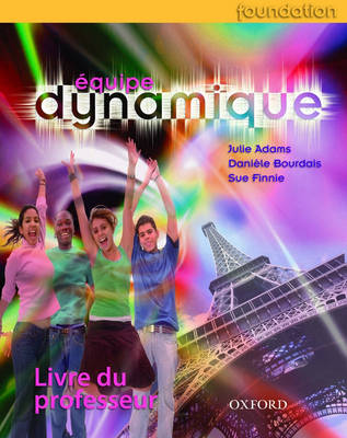 Equipe Dynamique: Teacher's Book Foundation