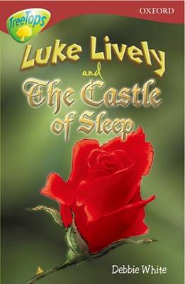 Oxford Reading Tree: Level 15: Treetops: More Stories a: Luke Lively and the Castle of Sleep