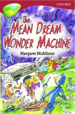 Oxford Reading Tree: Level 15: Treetops: More Stories A: the Mean Dream Wonder Machine