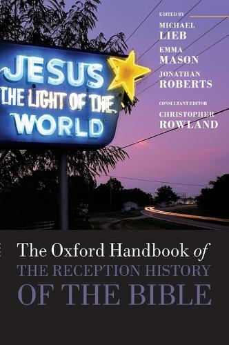 The Oxford Handbook of the Reception History of the Bible