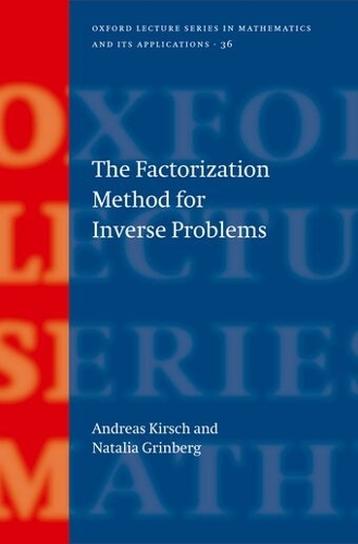 The Factorization Method for Inverse Problems