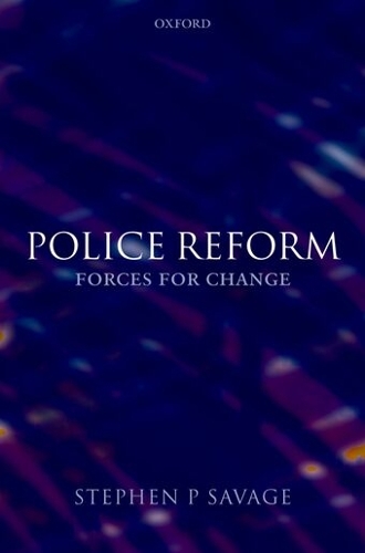 Police Reform: Forces for Change