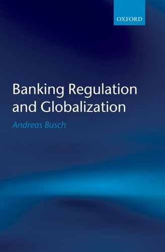 Banking Regulation and Globalization
