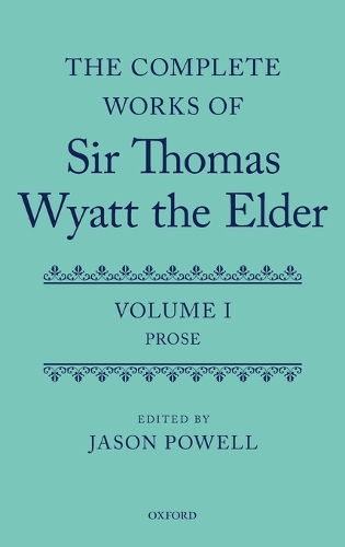 The Complete Works of Sir Thomas Wyatt the Elder