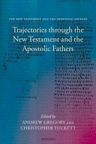 Trajectories through the New Testament and the Apostolic Fathers