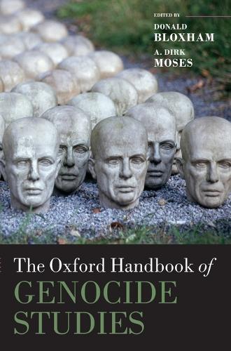The Oxford Handbook of Genocide Studies