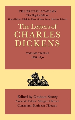 The British Academy/The Pilgrim Edition of the Letters of Charles Dickens: Volume 12: 1868-1870