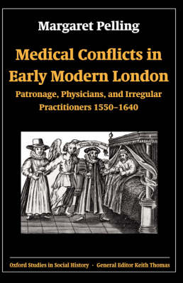 Medical Conflicts in Early Modern London