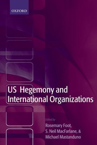 US Hegemony and International Organizations