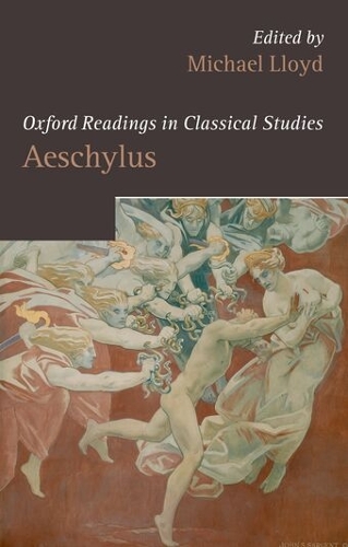 Oxford Readings in Classical Studies: Aeschylus