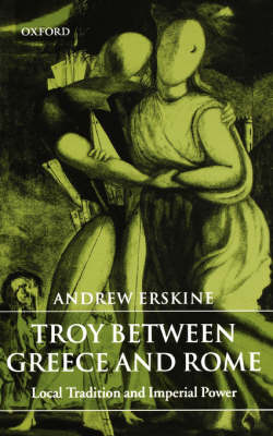 Troy Between Greece and Rome