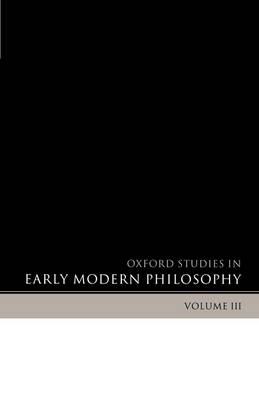 Oxford Studies in Early Modern Philosophy Volume 1