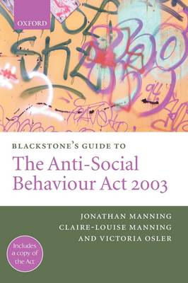 Blackstone's Guide to the Anti-Social Behaviour Act 2003