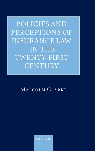 Policies and Perceptions of Insurance Law in the Twenty First Century