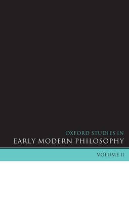 Oxford Studies in Early Modern Philosophy
