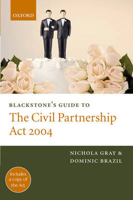 Blackstone's Guide to the Civil Partnerships Act 2004