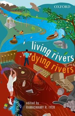 Living Rivers, Dying Rivers