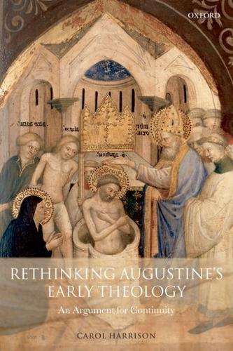 Rethinking Augustine's Early Theology